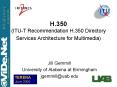 H'350 ITUT Recommendation H'350 Directory Services Architecture for Multimedia