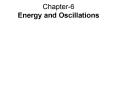 Chapter6 Energy and Oscillations