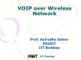 VOIP over Wireless Network