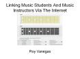 Linking Music Students And Music Instructors Via The Internet
