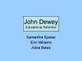 John Dewey Educational Reformer