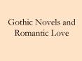Gothic Novels and Romantic Love