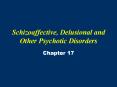 Schizoaffective, Delusional and Other Psychotic Disorders