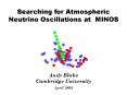 Searching for Atmospheric Neutrino Oscillations at MINOS