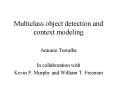 Multiclass object detection and context modeling