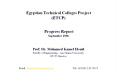 Egyptian Technical Colleges Project (ETCP)  Progress Report September 2006  Prof. Dr. Mohamed Kamel Elsaid Faculty of Engineering - Ain Shams University ETCP Director Email: mkelsaid@mailer.eun.egTel: (002)012-2176672