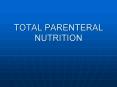 TOTAL PARENTERAL NUTRITION
