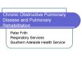 Chronic Obstructive Pulmonary Disease and Pulmonary Rehabilitation