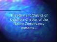 The MarylandDistrict of Columbia Chapter of the Nature Conservancy presents