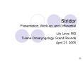 Stridor Presentation, Workup, and Differential