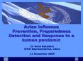 Avian Influenza Prevention, Preparedness Detection and Response to a human pandemic