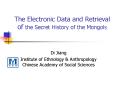 The Electronic Data and Retrieval of the Secret History of the Mongols