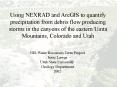 Using NEXRAD and ArcGIS to quantify precipitation from debris flow producing storms in the canyons o