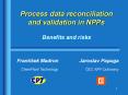 Process data reconciliation and validation in NPPs Benefits and risks