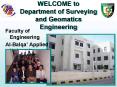 WELCOME to Department of Surveying and Geomatics Engineering
