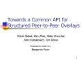Towards a Common API for Structured PeertoPeer Overlays