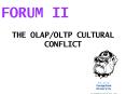 THE OLAPOLTP CULTURAL CONFLICT