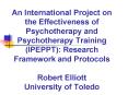 An International Project on the Effectiveness of Psychotherapy and Psychotherapy Training IPEPPT: Re