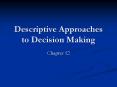 Descriptive Approaches to Decision Making