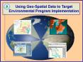 Using GeoSpatial Data to Target Environmental Program Implementation