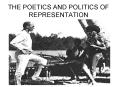 THE POETICS AND POLITICS OF REPRESENTATION