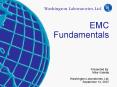 EMC Fundamentals Presented By: Mike Violette Washington Laboratories, Ltd' September 14, 2007