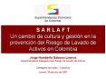 S A R L A F T Un cambio de cultura y gestin en la prevencin del Riesgo de Lavado de Activos en Colom