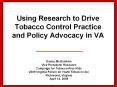 Using Research to Drive Tobacco Control Practice and Policy Advocacy in VA