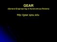 GEAR General Engineering of Autonomous Robots