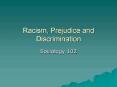 Racism, Prejudice and Discrimination