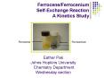 FerroceneFerrocenium SelfExchange Reaction A Kinetics Study