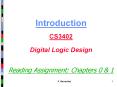 Introduction CS3402 Digital Logic Design Reading Assignment: Chapters 0