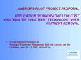 UNEPGPA PILOT PROJECT PROPOSAL APPLICATION OF INNOVATIVE LOW COST WASTEWATER TREATMENT TECHNOLOGY WI