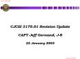 CJCSI 3170'01 Revision Update CAPT Jeff Gernand, J8 22 January 2003