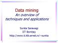 Data mining An overview of techniques and applications