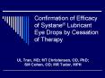 Confirmation of Efficacy of Systane Lubricant Eye Drops by Cessation of Therapy