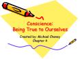 Conscience: Being True to Ourselves