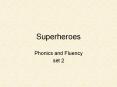 Superheroes