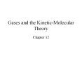 Gases and the KineticMolecular Theory