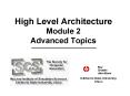 High Level Architecture Module 2 Advanced Topics