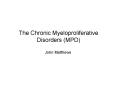 The Chronic Myeloproliferative Disorders MPD