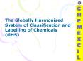 The Globally Harmonized System of Classification and Labelling of Chemicals