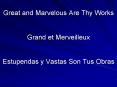 Great and Marvelous Are Thy Works Grand et Merveilleux Estupendas y Vastas Son Tus Obras