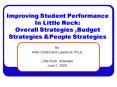 Improving Student Performance In Little Rock: Overall Strategies ,Budget Strategies