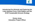 Introducing EcoSchools and Exploring the Links between Every Child Matters and the DCSF Sustainable