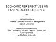 ECONOMIC PERSPECTIVES ON PLANNED OBSOLESCENCE BY Michael Waldman Johnson Graduate School of Manageme