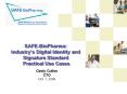 SAFEBioPharma: Industrys Digital Identity and Signature Standard Practical Use Cases