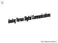 Analog Versus Digital Communications