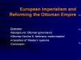 European Imperialism and Reforming the Ottoman Empire