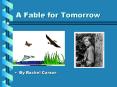 A Fable for Tomorrow